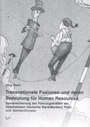 Transnationale Fusionen und deren Bedeutung für Human Resources