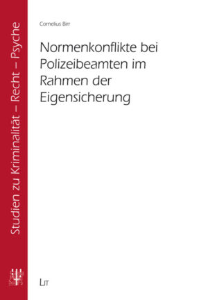 Normenkonflikte bei Polizeibeamten im Rahmen der Eigensicherung