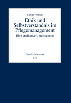 Ethik und Selbstverständnis im Pflegemanagement
