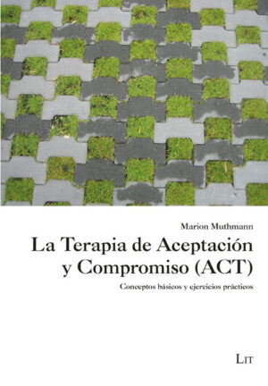 La Terapia de Aceptación y Compromiso (ACT)