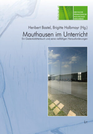 Mauthausen im Unterricht