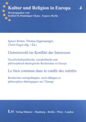 Gemeinwohl im Konflikt der Interessen / Le bien commun dans le conflit des intérêts