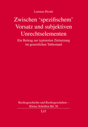 Zwischen 'spezifischem' Vorsatz und subjektiven Unrechtselementen