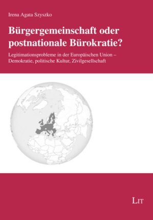 Bürgergemeinschaft oder postnationale Bürokratie?