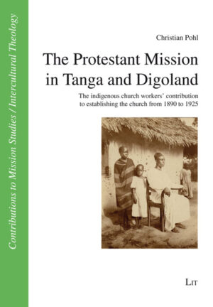 The Protestant Mission in Tanga and Digoland