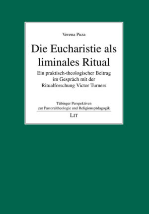 Die Eucharistie als liminales Ritual