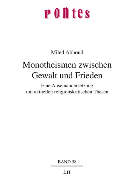 Monotheismen zwischen Gewalt und Frieden