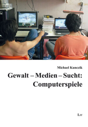Gewalt - Medien - Sucht: Computerspiele