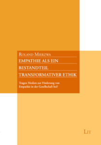 Empathie als ein Bestandteil transformativer Ethik