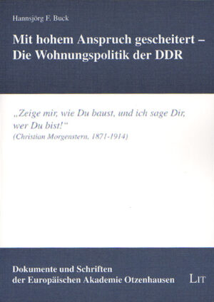 Mit hohem Anspruch gescheitert - Die Wohnungspolitik der DDR