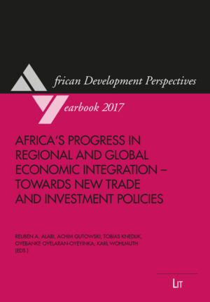 Africa's Progress in Regional and Global Economic Integration - Towards New Trade and Investment Policies