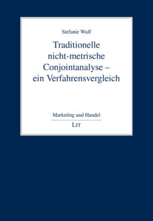 Traditionelle nicht-metrische Conjointanalyse - ein Verfahrensvergleich