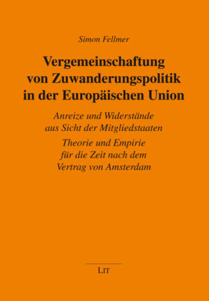 Vergemeinschaftung von Zuwanderungspolitik in der Europäischen Union