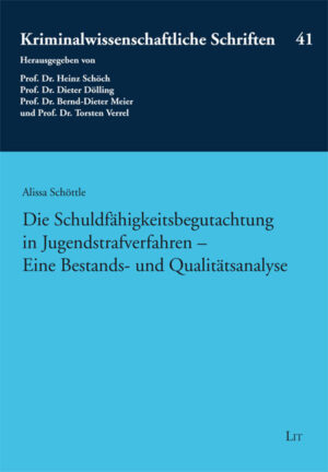 Die Schuldfähigkeitsbegutachtung in Jugendstrafverfahren - Eine Bestands- und Qualitätsanalyse
