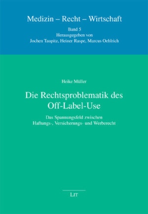 Die Rechtsproblematik des Off-Label-Use