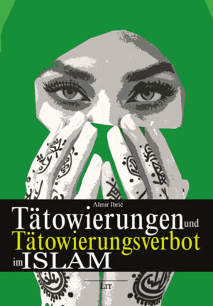 Tätowierungen und Tätowierungsverbot im Islam