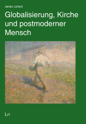 Globalisierung, Kirche und postmoderner Mensch