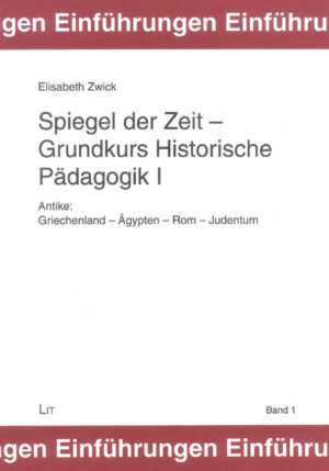 Spiegel der Zeit - Grundkurs Historische Pädagogik I