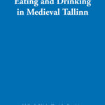 Eating and Drinking in Medieval Tallinn