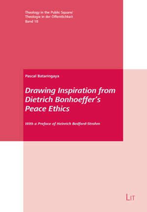 Drawing Inspiration from Dietrich Bonhoeffer's Peace Ethics