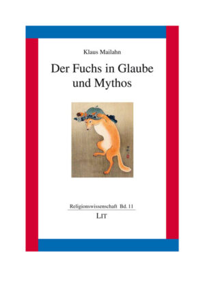 Der Fuchs in Glaube und Mythos