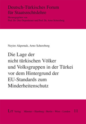 Die Lage der nicht türkischen Völker und Volksgruppen in der Türkei vor dem Hintergrund der EU-Standards zum Minderheitenschutz
