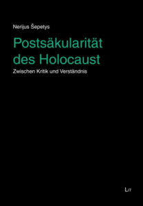 Postsäkularität des Holocaust