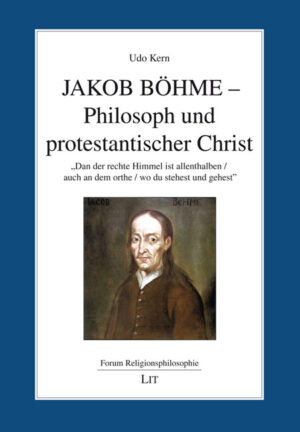 Jakob Böhme –Philosoph und protestantischer Christ