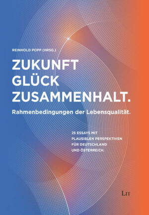 Zukunft – Glück – Zusammenhalt