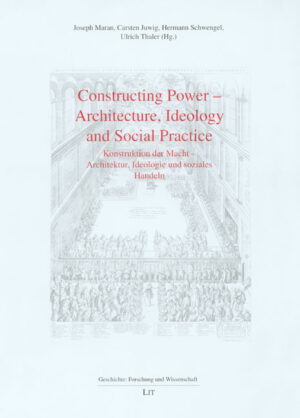 Constructing Power - Architecture, Ideology and Social Practice