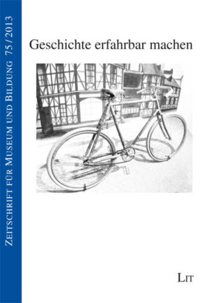 Geschichte erfahrbar machen