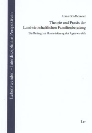Theorie und Praxis der Landwirtschaftlichen Familienberatung