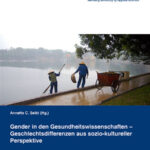 Gender in den Gesundheitswissenschaften - Geschlechtsdifferenzen aus sozio-kultureller Perspektive