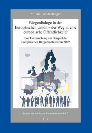 Bürgerdialoge in der Europäischen Union - der Weg in eine europäische Öffentlichkeit?