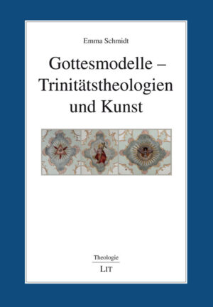 Gottesmodelle – Trinitätstheologien und Kunst
