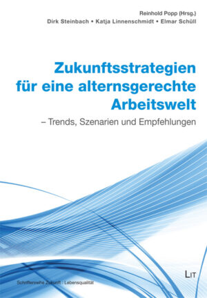 Zukunftsstrategien für eine alternsgerechte Arbeitswelt