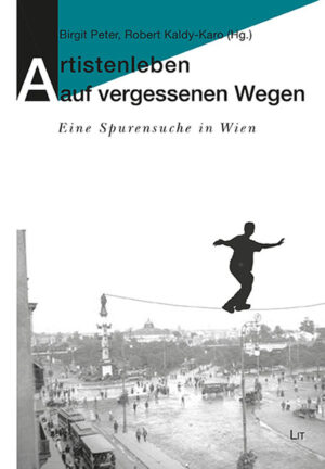 Artistenleben auf vergessenen Wegen