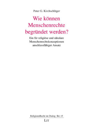 Wie können Menschenrechte begründet werden?