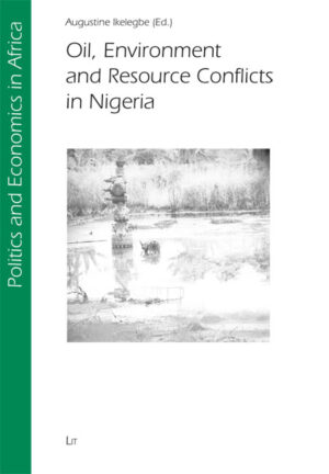 Oil, Environment and Resource Conflicts in Nigeria