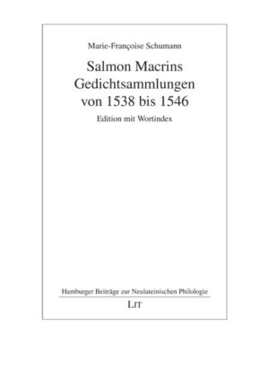 Salmon Macrins Gedichtsammlungen von 1538 bis 1546