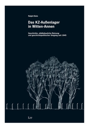 Das KZ-Außenlager in Witten-Annen