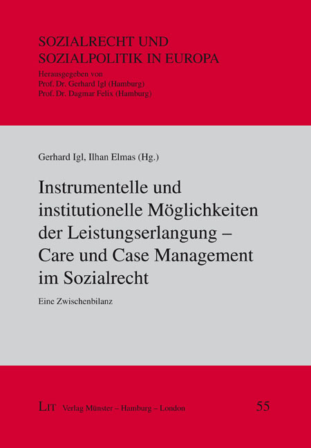 Instrumentelle und institutionelle Möglichkeiten der Leistungserlangung – Care und Case Management im Sozialrecht