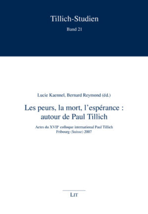 Les peurs, la mort, l'espérance : autour de Paul Tillich