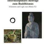 Interdisziplinäre Beiträge zum Buddhismus