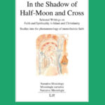 In the Shadow of Half-Moon and Cross