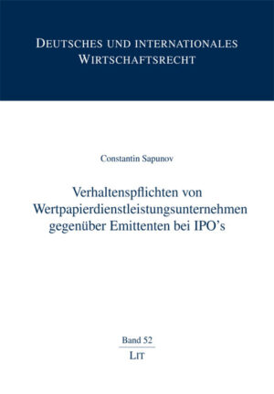 Verhaltenspflichten von Wertpapierdienstleistungsunternehmen gegenüber Emittenten bei IPO's
