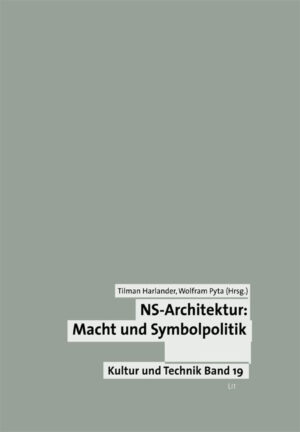NS-Architektur: Macht und Symbolpolitik
