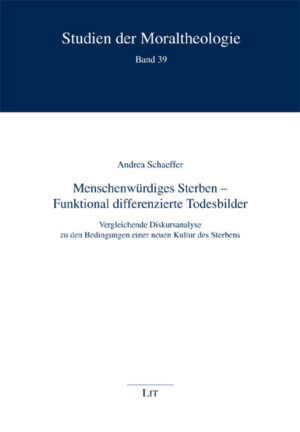 Menschenwürdiges Sterben - Funktional differenzierte Todesbilder