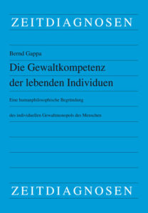 Die Gewaltkompetenz der lebenden Individuen