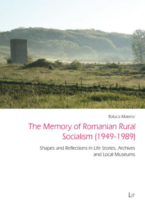 The Memory of Romanian Rural Socialism (1949-1989)